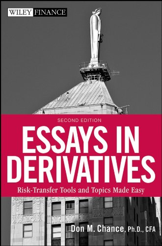 Essays in Derivatives: Risk-Transfer Tools and Topics Made Easy (Wiley Finance)