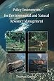 Policy Instruments for Environmental and Natural Resource Management