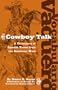 Vocabulario Vaquero/Cowboy Talk: A Dictionary of Spanish Terms from the American West