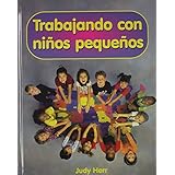 trabajando con ninos pequenos textbook spanish edition