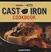Griswold and Wagner Cast Iron Cookbook: Delicious and Simple Comfort Food