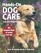 Doral Publishings Hands-On Dog Care: The Complete Book of Canine First Aid