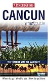 Cancun Insight Smart Guide (Insight Smart Guides) (Insight Smart Guides)