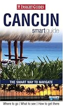 Insight Guides Smart Guide Cancun & The Yucatan (Smart Guides)