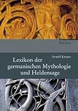 Lexikon der germanischen Mythologie und Heldensage - Arnulf Krause