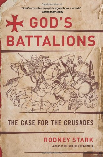 God's Battalions: The Case for the Crusades - Paperback