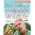 Bill Oddie's How to Watch Wildlife