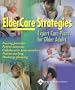 ElderCare Strategies: Expert Care Plans for Older Adults