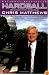 Hardball : How Politics Is Played Told By One Who Knows The Game