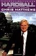 Hardball : How Politics Is Played Told By One Who Knows The Game