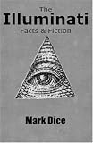 The Illuminati: Facts & Fiction