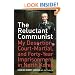 The Reluctant Communist: My Desertion, Court-Martial, and Forty-Year Imprisonment in North Korea