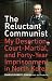The Reluctant Communist
