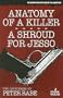 Anatomy of a Killer / A Shroud for Jesso