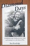 Diamond days : a Middlesbrough childhood in the 1920s and finding love in the ruins of war