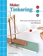 Tinkering: Kids Learn by Making Stuff (Make)