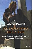 Clandestines de la paix : Isra�liennes et Palestiniennes contre la guerre