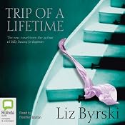 Trip of a Lifetime | [Liz Byrski]
