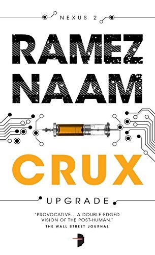 Crux: Nexus ARC Book 2 by Ramez Naam (7-Apr-2015) Mass Market Paperback