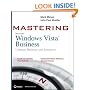 Mastering Windows Vista Business: Ultimate, Business, and Enterprise