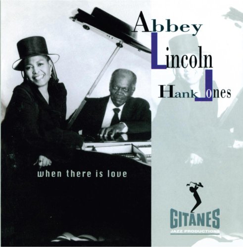Abbey Lincoln & Hank Jones - When There Is Love - Zortam Music