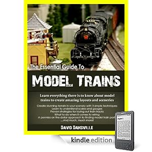 The Essential Guide To Model Trains (Kindle Edition)