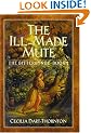 The Ill-Made Mute (The Bitterbynde, Book 1)
