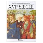 Les Grands Auteurs Francais du Programme: Anthologie et Histoire Litteraire, XVI Siecle book cover