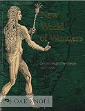 New World of wonders : European images of the Americas, 1492-1700