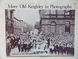 More Old Keighley as it was