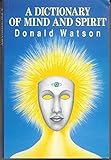 A dictionary of mind and spirit