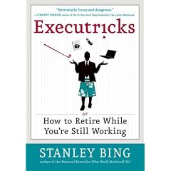 Executricks: Or How to Retire While You're Still Working