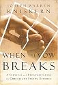 When the Vow Breaks: A Survival and Recovery Guide for Christians Facing Divorce