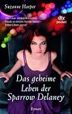 Das geheime Leben der Sparrow Delaney: Roman
