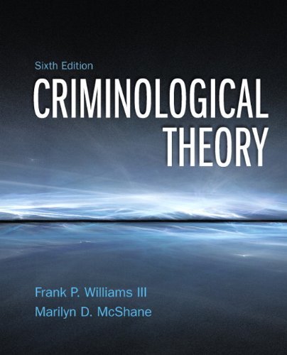 Criminological Theory (6th Edition) Paperback February 22, 2013