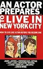 An Actor Prepares to Live in New York City: How to Live Like a Star Before You Become One