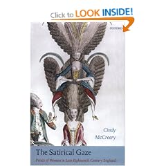 The Satirical Gaze: Prints of Women in Late Eighteenth-Century England (Oxford Historical Monographs)