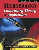 Microbiology: Laboratory Theory and Application, Third Edition