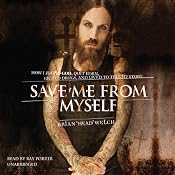 Save Me from Myself: How I Found God, Quit Korn, Kicked Drugs, and Lived to Tell My Story | [Brian 