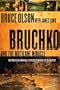 Bruchko And The Motilone Miracle: How Bruce Olson Brought A Stone Age Tribe Into The 21st Century