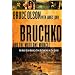 Bruchko And The Motilone Miracle: How Bruce Olson Brought A Stone Age Tribe Into The 21st Century