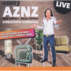Alte Zeiten - Neue Zeiten: Die Liveshow zur SWR3 Radio-Kult-Comedy-Serie