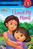 I Love My Mami! (Dora the Explorer) (Step into Reading)