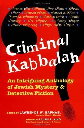 Criminal Kabbalah: An Intriguing Anthology of Jewish Mystery & Detective Fiction