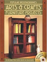 Popular Woodworking's Arts & Crafts Furniture: 25 Projects for Every Room in Your House (Popular Woodworking): 25 Projects for Every Room in Your Home