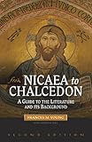 From Nicaea to Chalcedon : a guide to the literature and its background