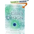 The Cell's Design: How Chemistry Reveals the Creator's Artistry by Fazale Rana