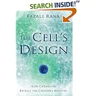 The Cell's Design: How Chemistry Reveals the Creator's Artistry by  Fazale Rana