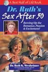 Dr. Ruth's Sex After 50: Revving up t...
