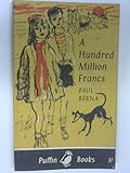 A hundred million francs
